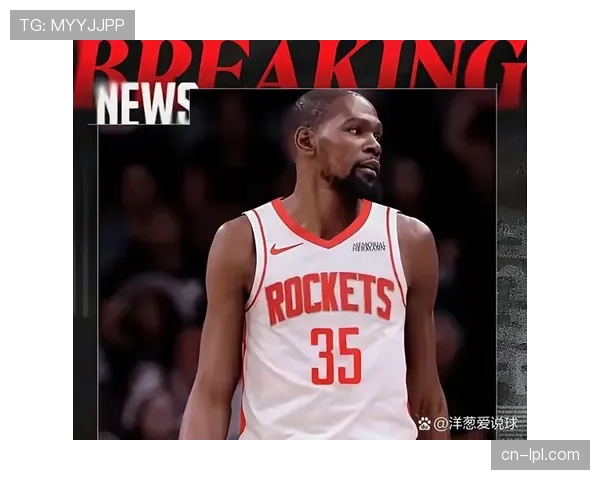 杜兰特谈加盟火箭原因 称渴望迎接新的挑战 杜兰特谈加盟火箭原因 称渴望迎接新的挑战