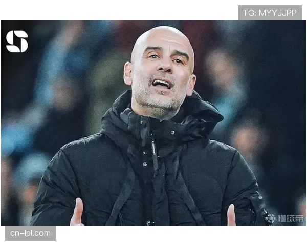 瓜迪奥拉遭遇联赛三连平,曼城争冠之路频现危机 瓜迪奥拉遭遇联赛三连平,曼城争冠之路频现危机